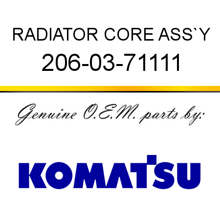 RADIATOR CORE ASS`Y 206-03-71111