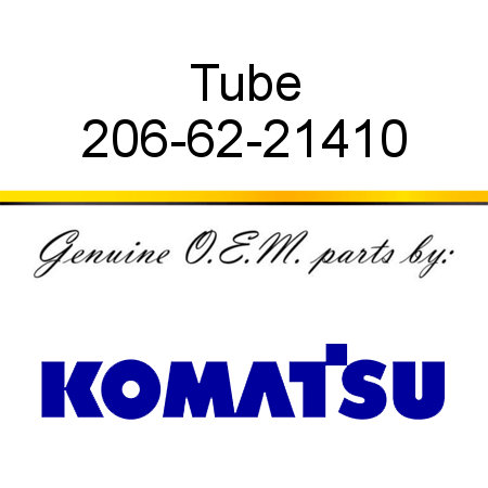 Tube 206-62-21410