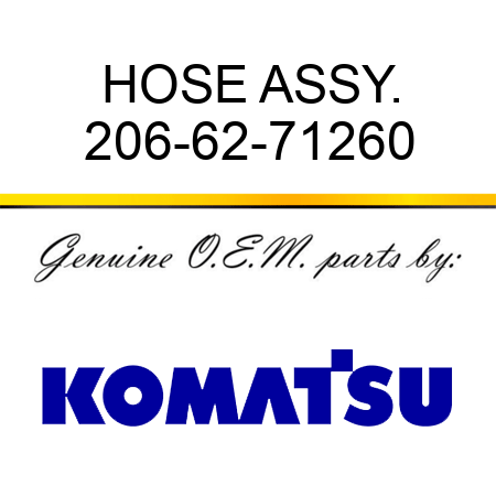 HOSE ASSY. 206-62-71260
