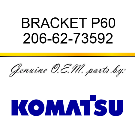 BRACKET P60 206-62-73592