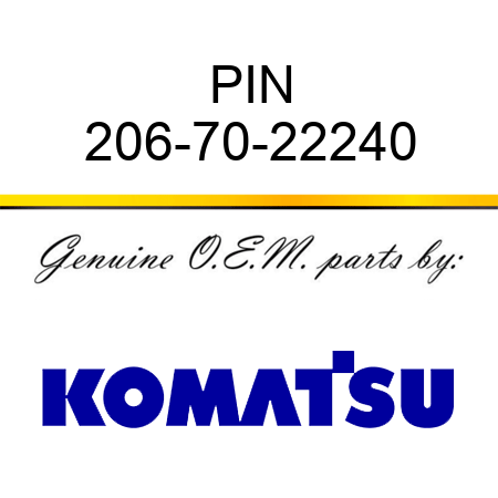 PIN 206-70-22240