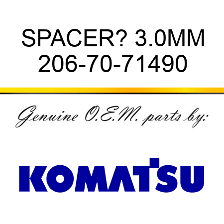 SPACER? 3.0MM 206-70-71490