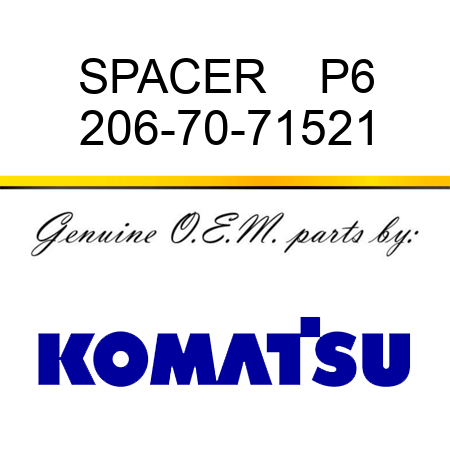 SPACER    P6 206-70-71521