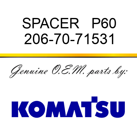 SPACER   P60 206-70-71531