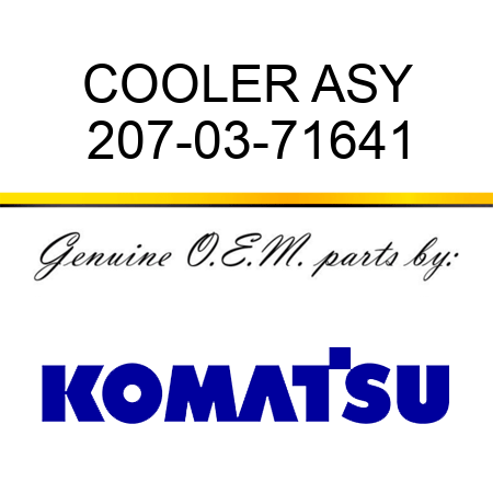 COOLER ASY, 207-03-71641