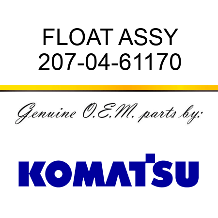 FLOAT ASSY 207-04-61170
