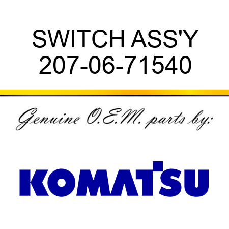 SWITCH ASS'Y 207-06-71540