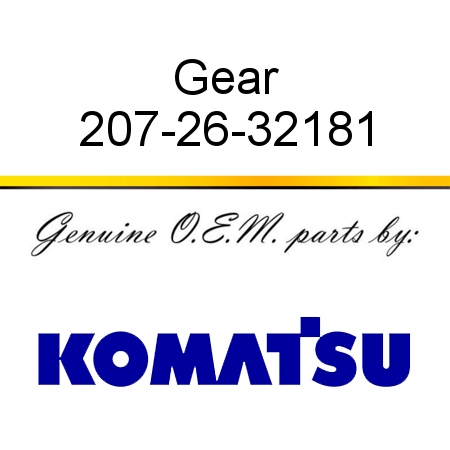 Gear 207-26-32181
