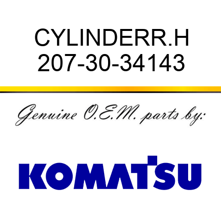 CYLINDER,R.H 207-30-34143