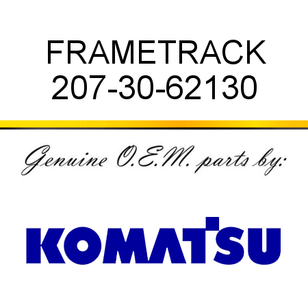 FRAME,TRACK 207-30-62130