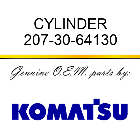 CYLINDER 207-30-64130