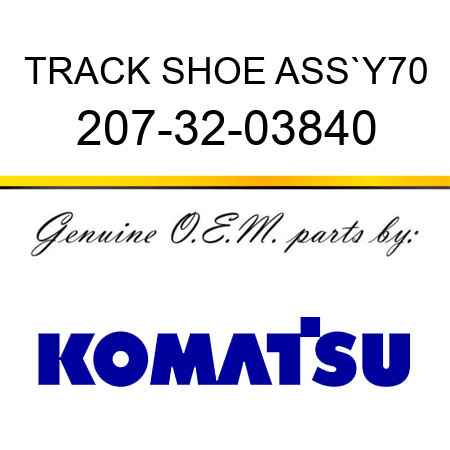 TRACK SHOE ASS`Y,70 207-32-03840