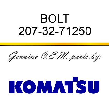 BOLT 207-32-71250