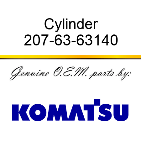 Cylinder 207-63-63140