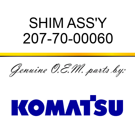 SHIM ASS'Y 207-70-00060