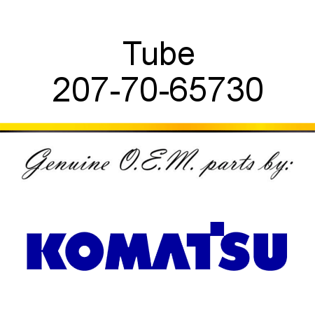 Tube 207-70-65730