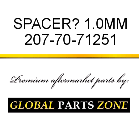 SPACER? 1.0MM 207-70-71251