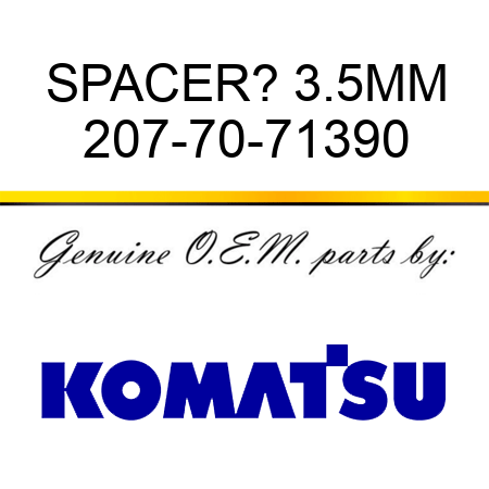 SPACER? 3.5MM 207-70-71390