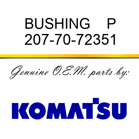 BUSHING    P 207-70-72351