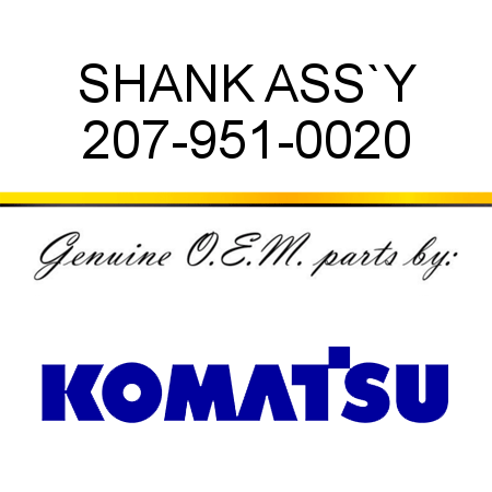 SHANK ASS`Y 207-951-0020