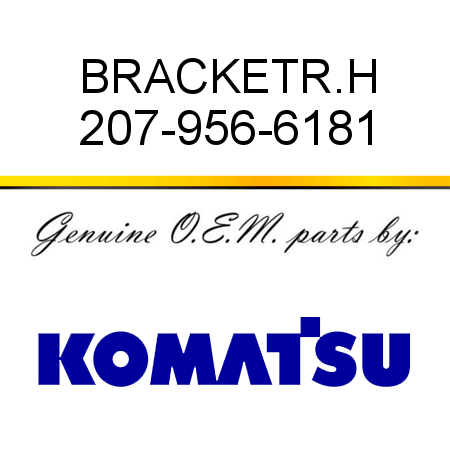 BRACKET,R.H 207-956-6181