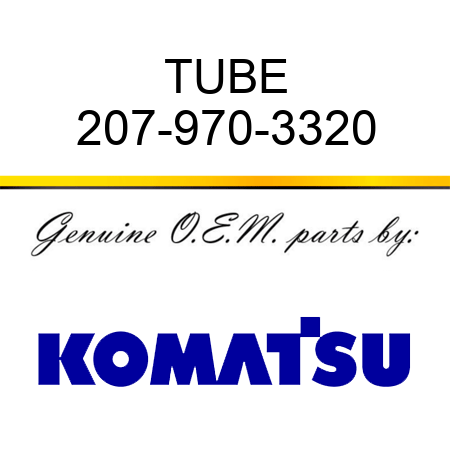 TUBE 207-970-3320