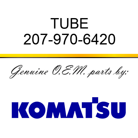 TUBE 207-970-6420