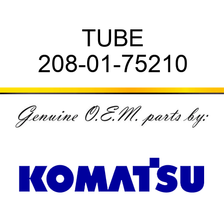 TUBE 208-01-75210