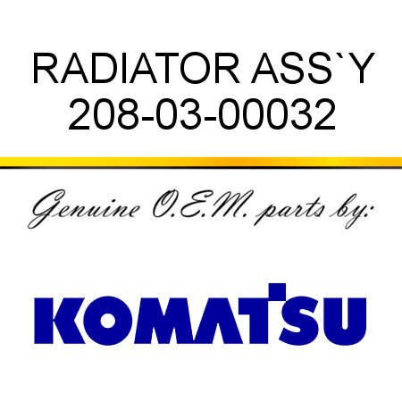 RADIATOR ASS`Y 208-03-00032