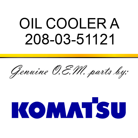OIL COOLER A 208-03-51121