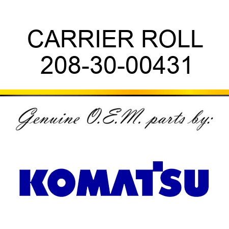 CARRIER ROLL 208-30-00431