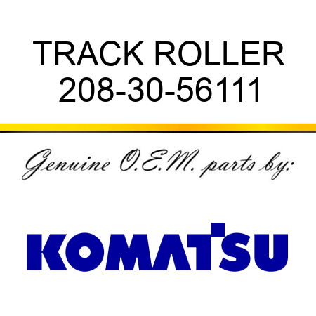TRACK ROLLER 208-30-56111