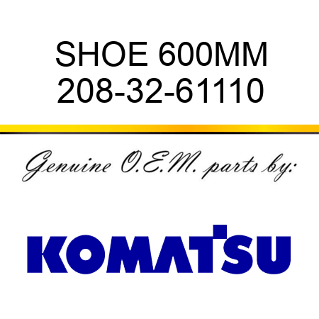 SHOE 600MM 208-32-61110