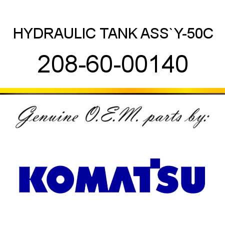 HYDRAULIC TANK ASS`Y,-50C 208-60-00140