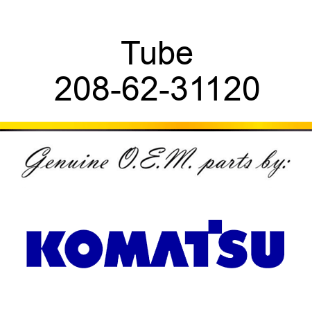 Tube 208-62-31120