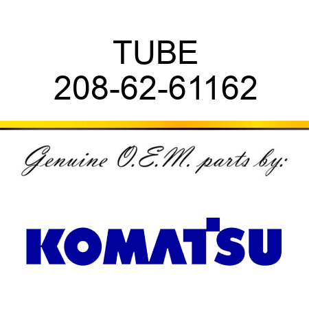 TUBE 208-62-61162