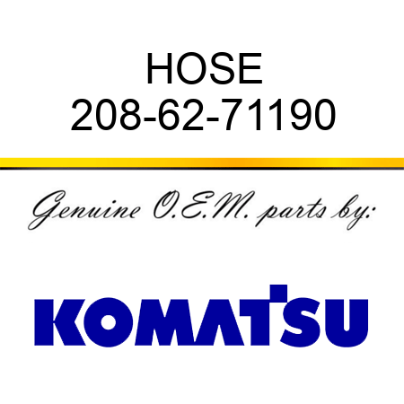 HOSE 208-62-71190