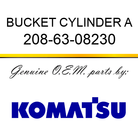 BUCKET CYLINDER A 208-63-08230