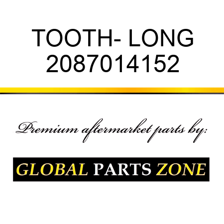 TOOTH- LONG 2087014152