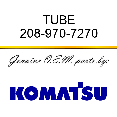 TUBE 208-970-7270