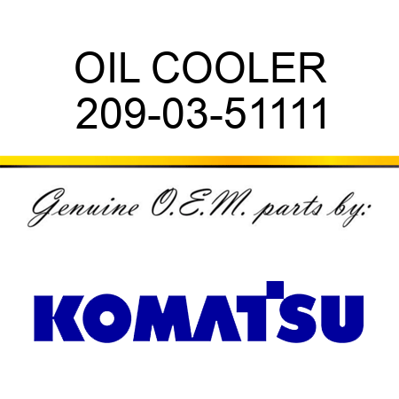 OIL COOLER 209-03-51111