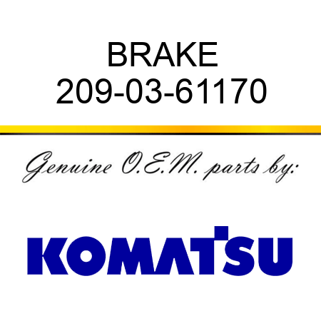 BRAKE 209-03-61170