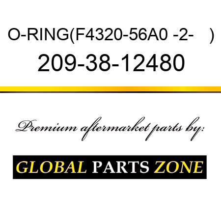 O-RING,(F4320-56A0 -2-   ) 209-38-12480