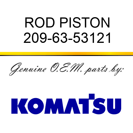 ROD, PISTON 209-63-53121