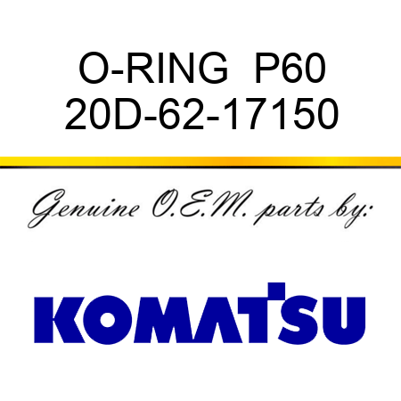 O-RING  P60 20D-62-17150