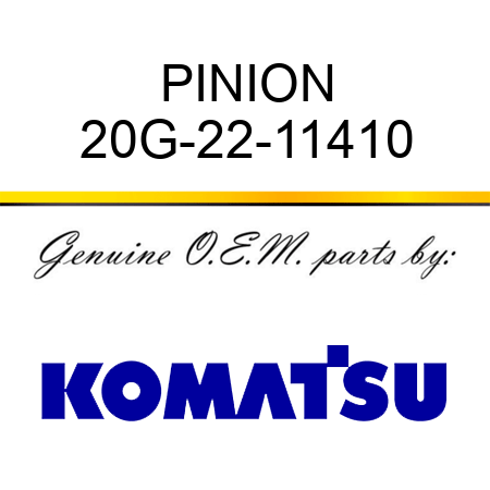 PINION 20G-22-11410