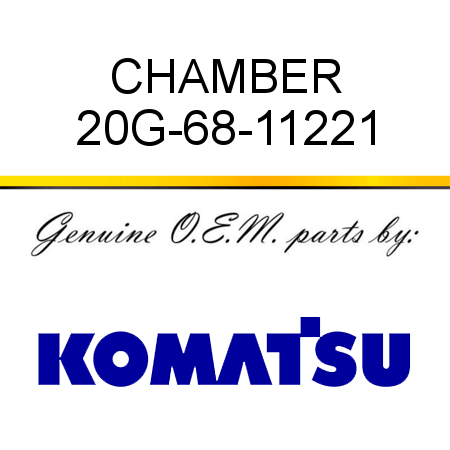 CHAMBER 20G-68-11221