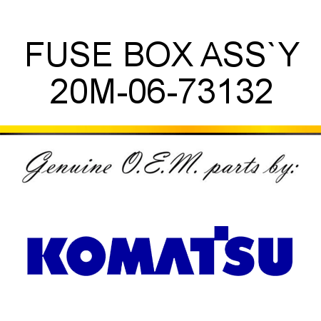 FUSE BOX ASS`Y 20M-06-73132