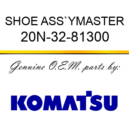 SHOE ASS`Y,MASTER 20N-32-81300