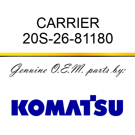 CARRIER 20S-26-81180